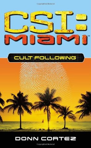 Cult Following (CSI: Miami, #3)