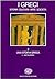 I Greci: Storia, cultura, arte, società. 2. Una storia greca. II. Definizione
