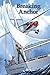 Breaking Anchor