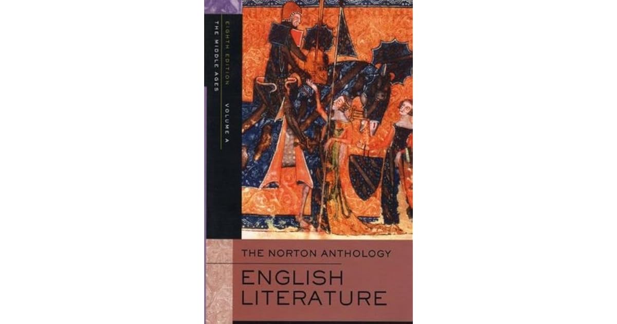 The Norton Anthology of English Literature, Vol. A: Middle Ages by M.H