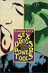 Sex, Drugs & Power Tools Sex, Drugs & Power Tools