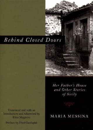 Behind Closed Doors: Her Father's House and Other Stories of Sicily (Hardcover)