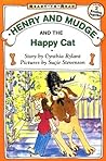 Henry and Mudge and the Happy Cat (Henry and Mudge, #8)
