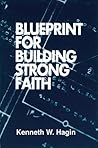 Blueprint For Building Strong Faith Blueprint For Building Strong Faith