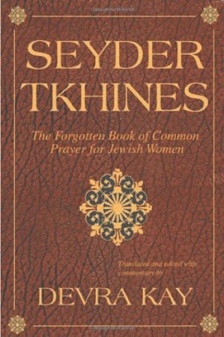 Seyder Tkhines: The Forgotten Book of Common Prayer for Jewish Women (Hardcover)