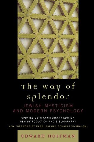 The Way of Splendor: Jewish Mysticism and Modern Psychology (Paperback)