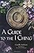 A Guide to the I Ching by Carol K. Anthony