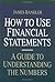 How to Use Financial Statements: A Guide to Understanding the Numbers