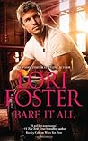 Bare It All by Lori Foster Bare It All by Lori Foster