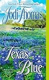Texas Blue by Jodi Thomas