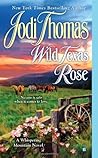 Wild Texas Rose by Jodi Thomas