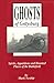 Ghosts of Gettysburg: Spiri...