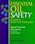 Essential Oil Safety: A Guide for Health Care Professionals