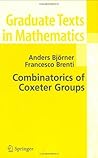 Combinatorics of Coxeter Groups (Graduate Texts in Mathematics, 231) Combinatorics of Coxeter Groups (Graduate Texts in Mathematics, 231)