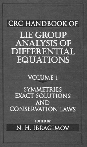 CRC Handbook of Lie Group Analysis of Differential Equations, Volume I: Symmetries, Exact Solutions, and Conservation Laws (Paperback)