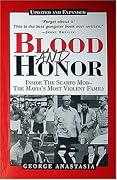 Blood and Honor: Inside the Scarfo Mob--The Mafia&#x27;s Most Violent Family, Updated and Expanded 