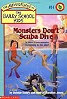 Monsters Don't Scuba Dive (The Adventures of the Bailey School Kids #14)