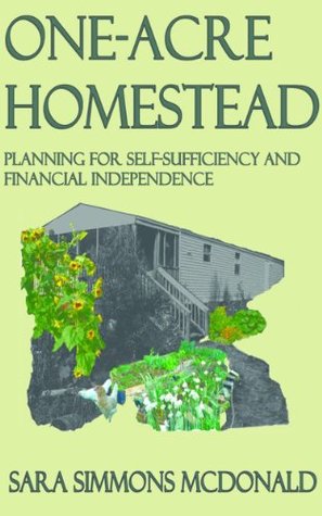 One Acre Homestead: Planning for self-sufficiency (Kindle Edition)