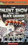 The Talent Show from the Black Lagoon by Mike Thaler