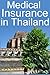 Medical Insurance in Thailand by Godfree Roberts