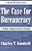 The Case for Bureaucracy: A...