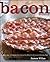 The Bacon Cookbook by James Villas