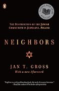 Neighbors: The Destruction of the Jewish Community in Jedwabne, Poland