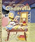 Walt Disney&#x27;s Cinderella (A Little Golden Book Classic) 