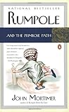 Rumpole and the Primrose Path by John Mortimer Rumpole and the Primrose Path by John Mortimer