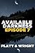 Available Darkness: Episode 7
