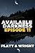 Available Darkness: Episode 11