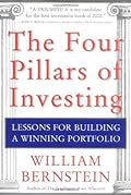 The Four Pillars of Investing: Lessons for Building a Winning Portfolio