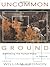 Uncommon Ground: Rethinking...