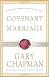Covenant Marriage: Building Communication & Intimacy Covenant Marriage: Building Communication & Intimacy