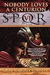 Nobody Loves a Centurion (SPQR, #6) Nobody Loves a Centurion (SPQR, #6)