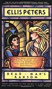 Dead Man's Ransom (Chronicles of Brother Cadfael, #9)