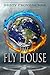 The Fly House by Misty  Provencher