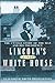 Lincoln's Other White House...
