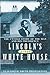 Lincoln's Other White House by Elizabeth Smith Brownstein