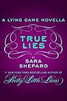 True Lies: A Lyin...