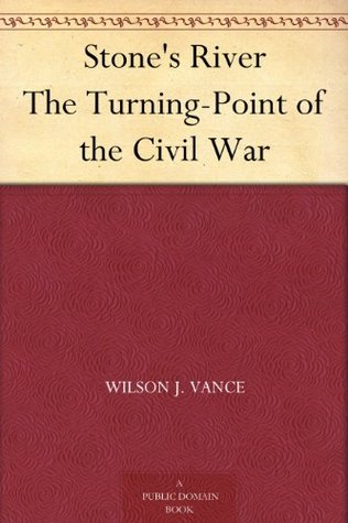 Stone's River The Turning-Point of the Civil War (Kindle Edition)
