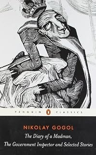 The Diary of a Madman, the Government Inspector, and Selected Stories by Nikolai Gogol