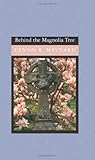 Behind the Magnolia Tree (Magnolia, Book 1) Behind the Magnolia Tree (Magnolia, Book 1)