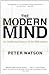 The Modern Mind by Peter Watson
