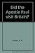 Did the Apostle Paul visit Britain? by R.W. Morgan