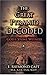 The Great Pyramid Decoded
