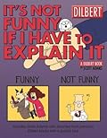 It's Not Funny if I Have to Explain It