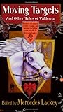 Moving Targets and Other Tales of Valdemar by Mercedes Lackey