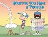 Houston, You Have a Problem: A FoxTrot Collection (Volume 34)