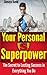 Your Personal Superpower - The Secret to Lasting Success in E... by Shmaya David